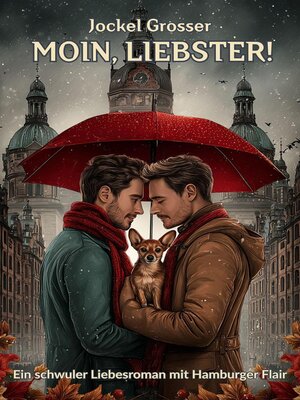 cover image of Moin, Liebster! Ein schwuler Liebesroman mit Hamburger Flair
